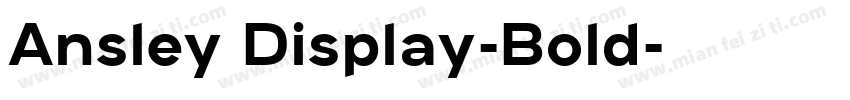 Ansley Display-Bold字体转换